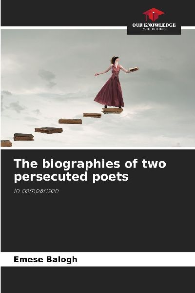 The biographies of two persecuted poets: in comparison