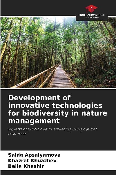 Development of innovative technologies for biodiversity in nature management: Aspects of public health screening using natural resources