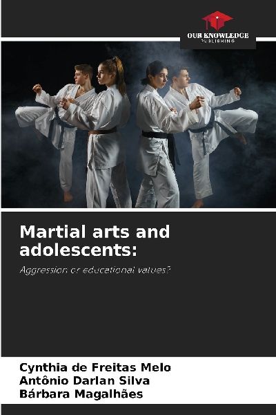 Martial arts and adolescents:: Aggression or educational values?