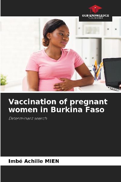 Vaccination of pregnant women in Burkina Faso: Determinant search