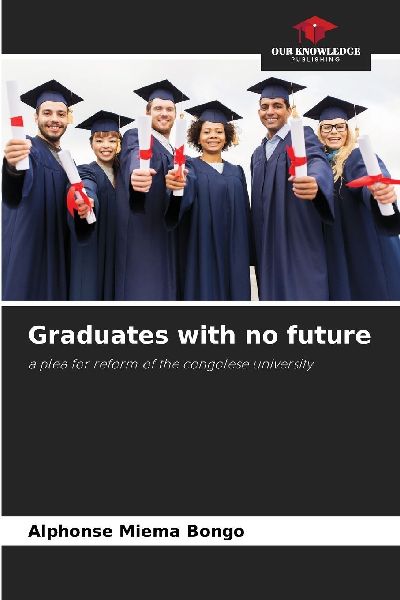 Graduates with no future: a plea for reform of the congolese university