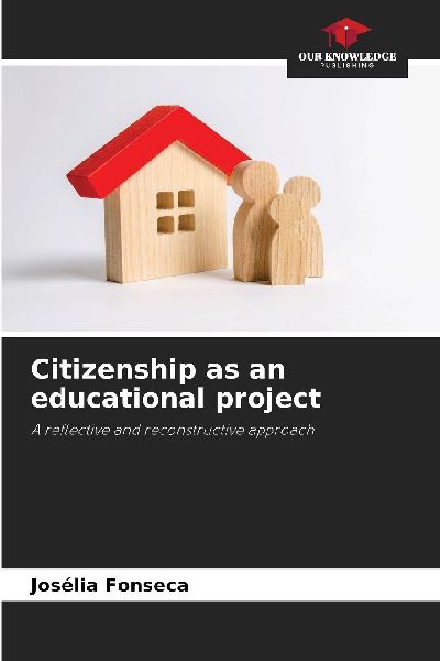 Citizenship as an educational project: A reflective and reconstructive approach