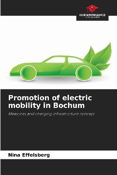 Promotion of electric mobility in Bochum: Measures and charging infrastructure concept