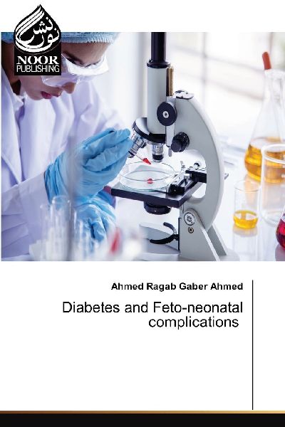 Diabetes and Feto-neonatal complications