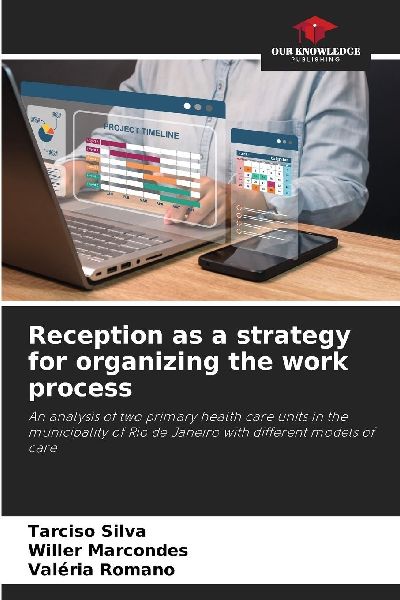 Reception as a strategy for organizing the work process: An analysis of two primary health care units in the municipality of Rio de Janeiro with different models of care