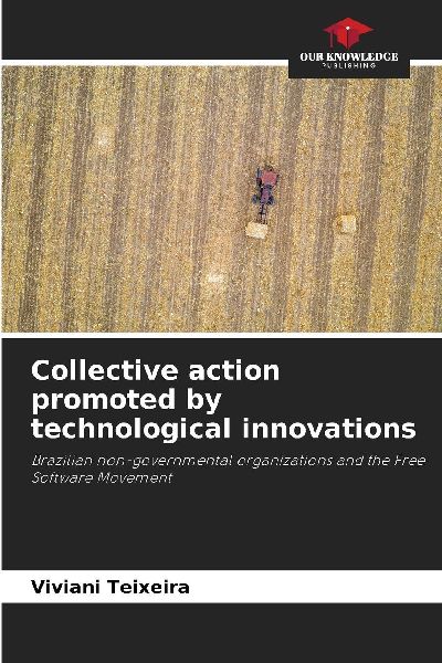 Collective action promoted by technological innovations: Brazilian non-governmental organizations and the Free Software Movement