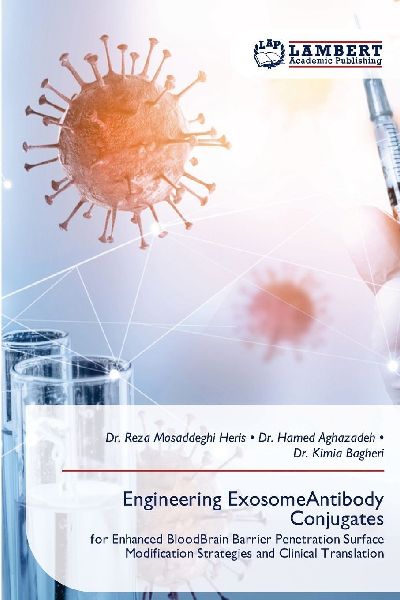 Engineering ExosomeAntibody Conjugates: for Enhanced BloodBrain Barrier Penetration Surface Modification Strategies and Clinical Translation