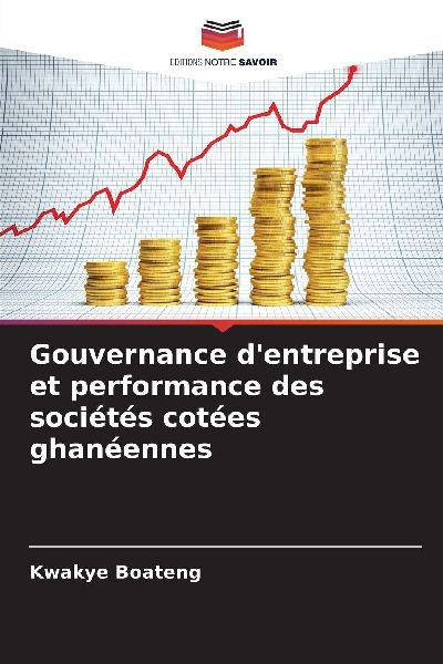 Gouvernance dentreprise et performance des sociétés cotées ghanéennes