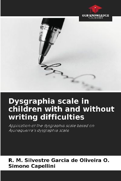 Dysgraphia scale in children with and without writing difficulties: Application of the dysgraphia scale based on Ajuriaguerras dysgraphia scale