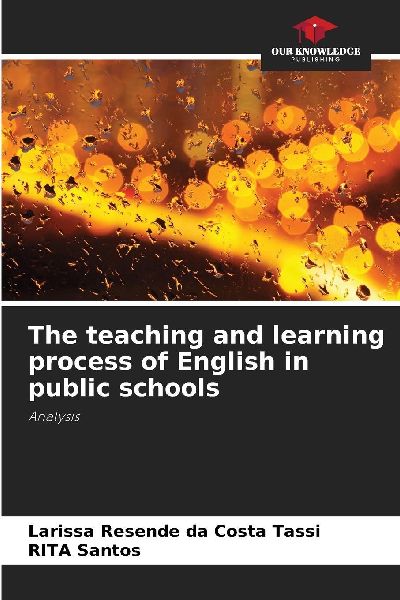 The teaching and learning process of English in public schools: Analysis