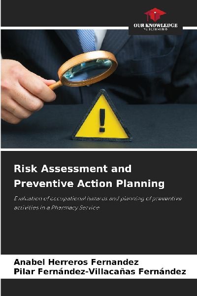 Risk Assessment and Preventive Action Planning: Evaluation of occupational hazards and planning of preventive activities in a Pharmacy Service