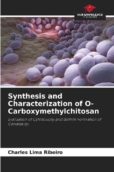Synthesis and Characterization of O-Carboxymethylchitosan: Evaluation of Cytotoxicity and Biofilm Formation of Candida sp.
