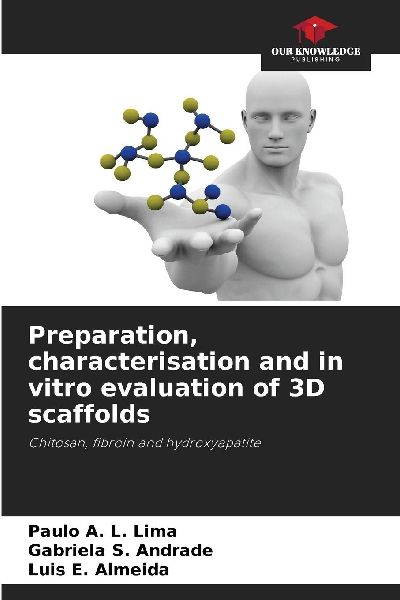Preparation, characterisation and in vitro evaluation of 3D scaffolds: Chitosan, fibroin and hydroxyapatite