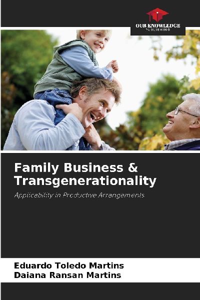 Family Business & Transgenerationality: Applicability in Productive Arrangements