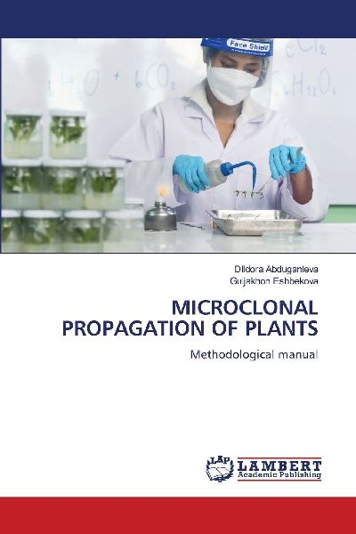 MICROCLONAL PROPAGATION OF PLANTS: Methodological manual