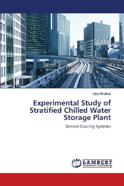 Experimental Study of Stratified Chilled Water Storage Plant: District Cooling Systems