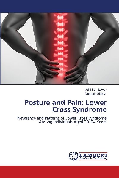 Posture and Pain: Lower Cross Syndrome: Prevalence and Patterns of Lower Cross Syndrome Among Individuals Aged 20-24 Years