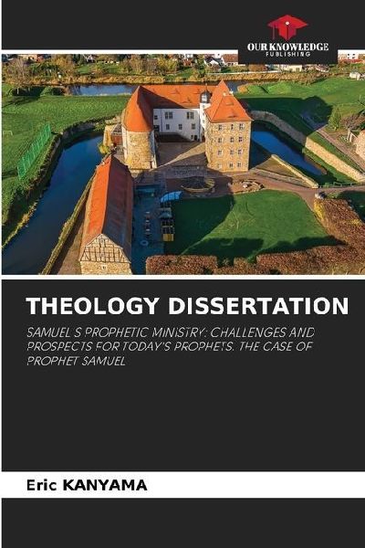 THEOLOGY DISSERTATION: SAMUELS PROPHETIC MINISTRY: CHALLENGES AND PROSPECTS FOR TODAYS PROPHETS. THE CASE OF PROPHET SAMUEL