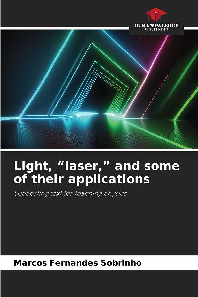 Light, laser, and some of their applications: Supporting text for teaching physics