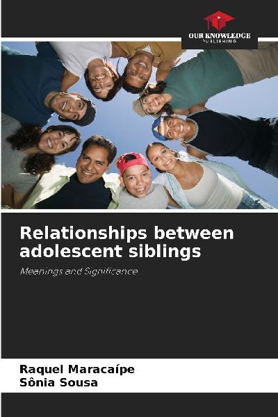 Relationships between adolescent siblings: Meanings and Significance