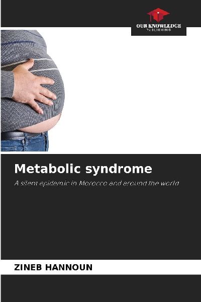 Metabolic syndrome: A silent epidemic in Morocco and around the world