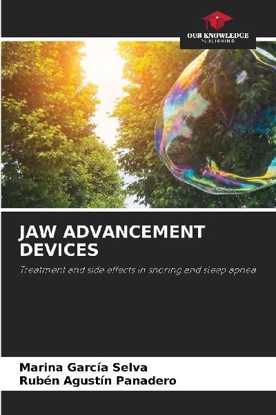 JAW ADVANCEMENT DEVICES: Treatment and side effects in snoring and sleep apnea