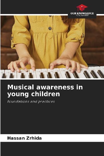 Musical awareness in young children: foundations and practices