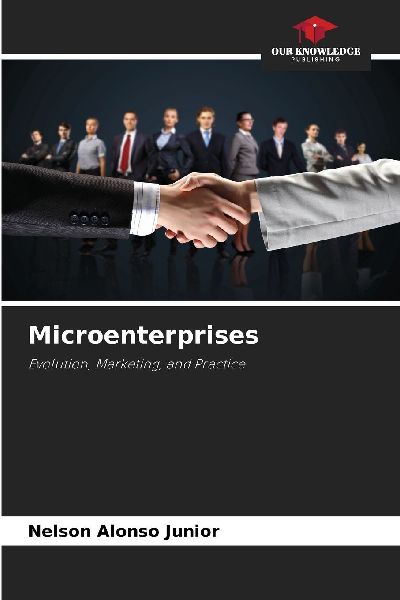 Microenterprises: Evolution, Marketing, and Practice