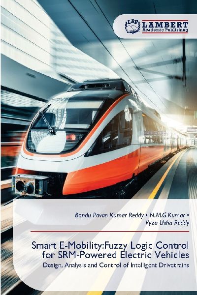 Smart E-Mobility:Fuzzy Logic Control for SRM-Powered Electric Vehicles: Design, Analysis and Control of Intelligent Drivetrains