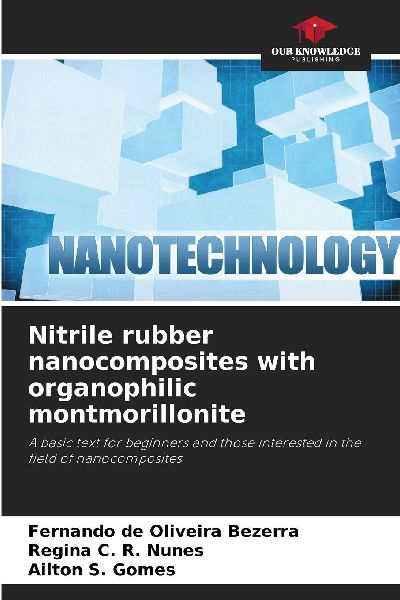Nitrile rubber nanocomposites with organophilic montmorillonite: A basic text for beginners and those interested in the field of nanocomposites