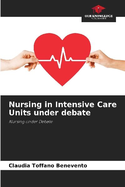 Nursing in Intensive Care Units under debate: Nursing under Debate