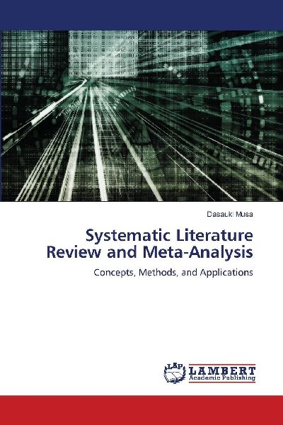 Systematic Literature Review and Meta-Analysis: Concepts, Methods, and Applications