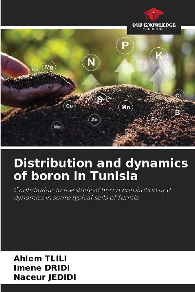 Distribution and dynamics of boron in Tunisia: Contribution to the study of boron distribution and dynamics in some typical soils of Tunisia