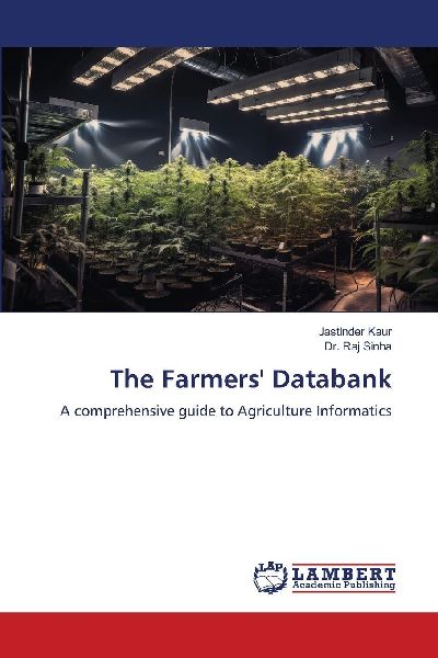 The Farmers Databank: A comprehensive guide to Agriculture Informatics