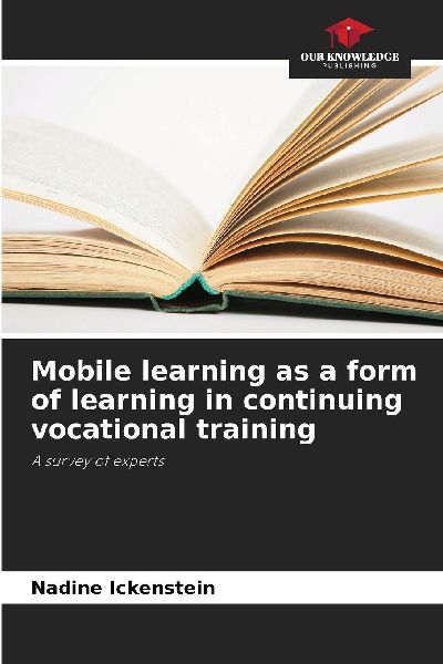 Mobile learning as a form of learning in continuing vocational training: A survey of experts