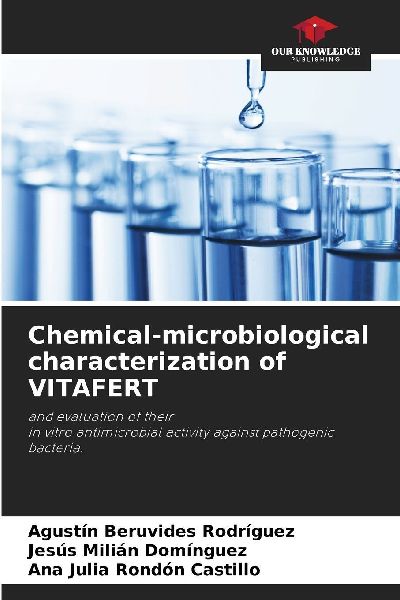 Chemical-microbiological characterization of VITAFERT: and evaluation of theirin vitro antimicrobial activity against pathogenic bacteria.
