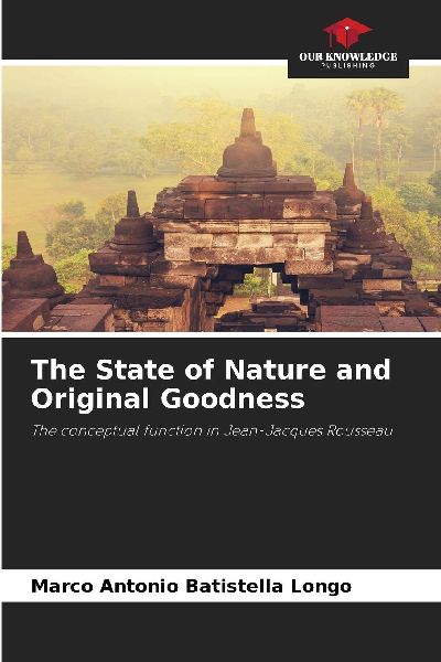 The State of Nature and Original Goodness: The conceptual function in Jean-Jacques Rousseau