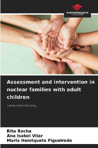 Assessment and intervention in nuclear families with adult children: Family Health Nursing
