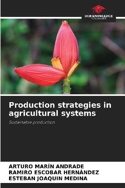 Production strategies in agricultural systems: Sustainable production