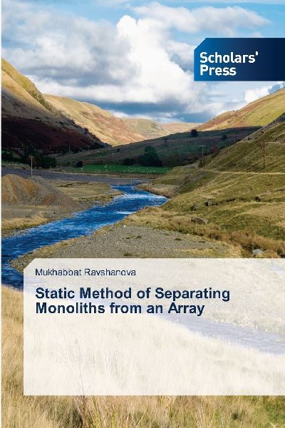 Static Method of Separating Monoliths from an Array