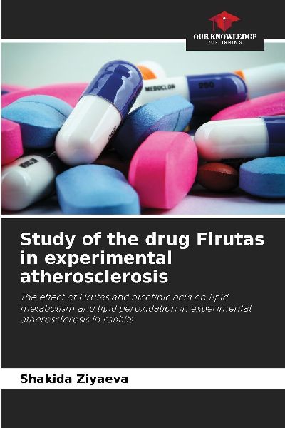 Study of the drug Firutas in experimental atherosclerosis: The effect of Firutas and nicotinic acid on lipid metabolism and lipid peroxidation in experimental atherosclerosis in rabbits