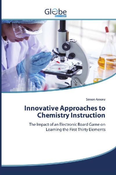 Innovative Approaches to Chemistry Instruction: The Impact of an Electronic Board Game on Learning the First Thirty Elements