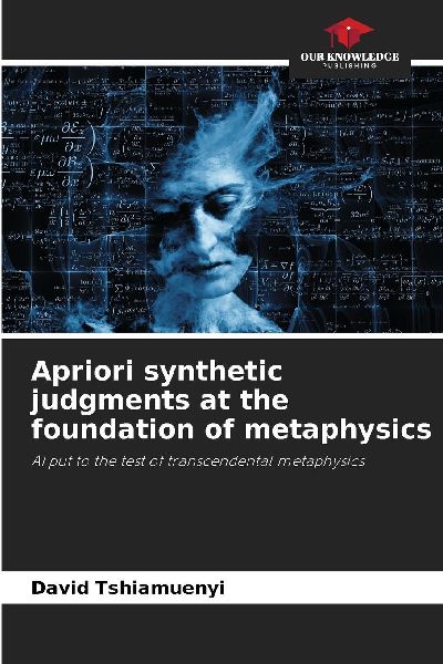 Apriori synthetic judgments at the foundation of metaphysics: AI put to the test of transcendental metaphysics