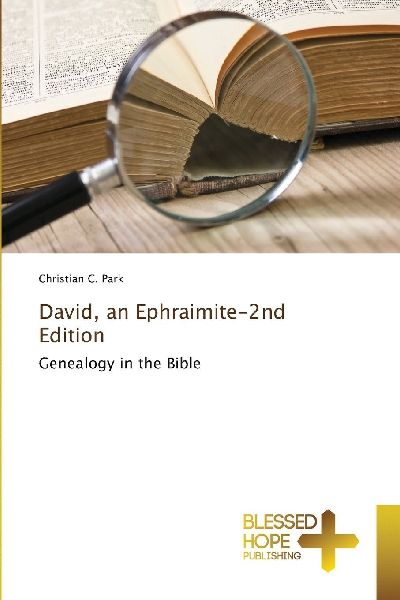 David, an Ephraimite-2nd Edition: Genealogy in the Bible