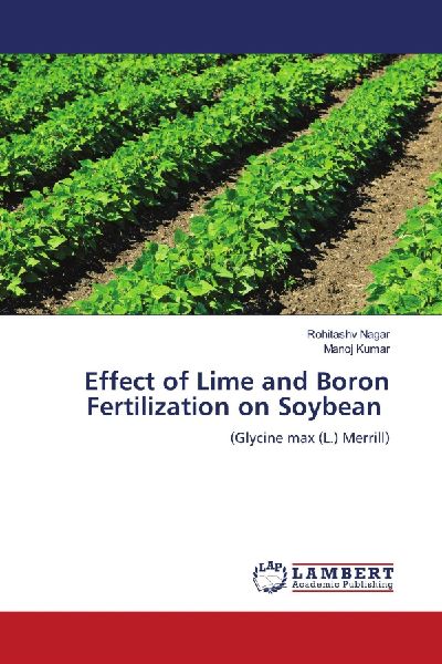 Effect of Lime and Boron Fertilization on Soybean: (Glycine max (L.) Merrill)
