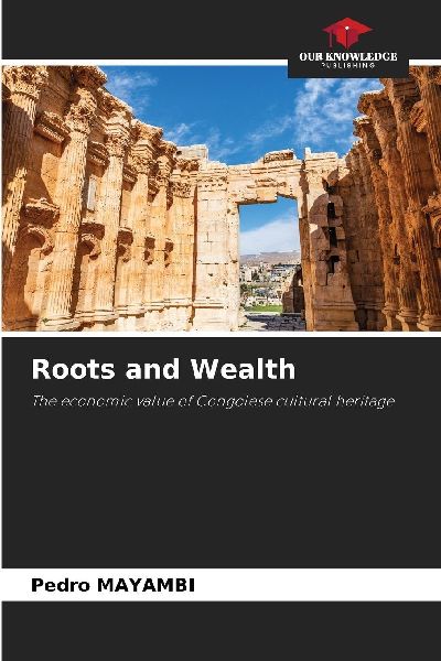 Roots and Wealth: The economic value of Congolese cultural heritage