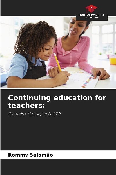 Continuing education for teachers:: From Pro-Literacy to PACTO
