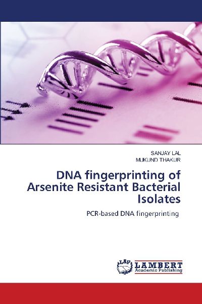 DNA fingerprinting of Arsenite Resistant Bacterial Isolates: PCR-based DNA fingerprinting