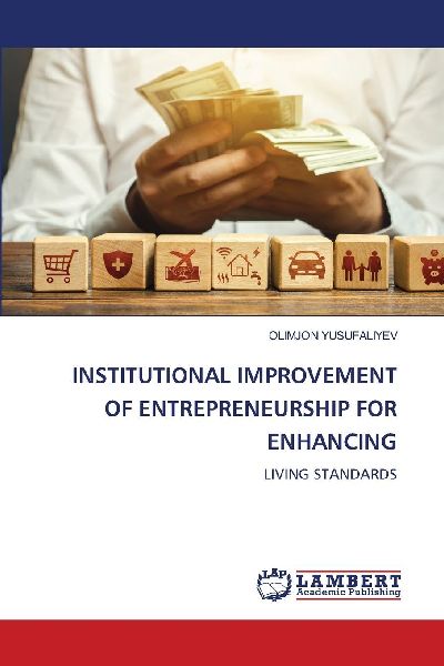 INSTITUTIONAL IMPROVEMENT OF ENTREPRENEURSHIP FOR ENHANCING: LIVING STANDARDS