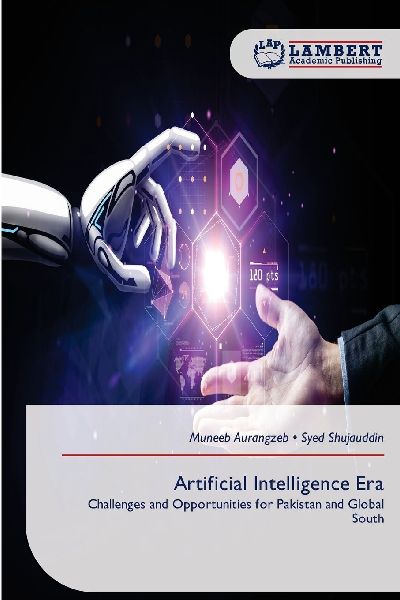 Artificial Intelligence Era: Challenges and Opportunities for Pakistan and Global South